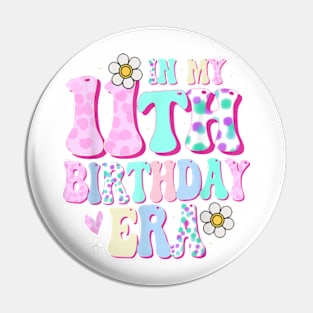 In My 11th Birthday Era Girl Gifts Eleven Bday 11 Year Old T-Shirt Pin
