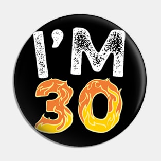 I'M 30 Happy 30th Birthday gifts Pin