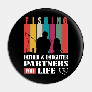 Father & Daughter: Fishing Partners for Life! Pin