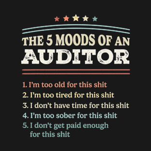 The 5 Moods of an Auditor Funny Auditor Gifts T-Shirt