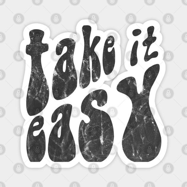 Take It Easy Magnet by Slightly Unhinged