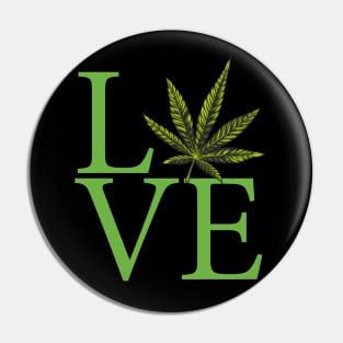 Love the Marijuana Weed Leaf Funny Cannabis Pin