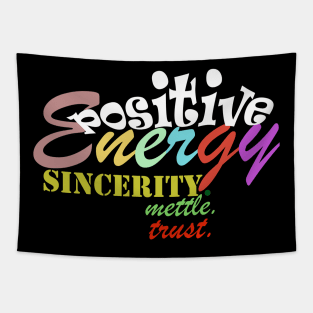 positive energy t- shirt Tapestry