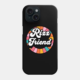 Rizz Friend | Pal | Best friend | W Riz | Rizzler | Rizz god | Funny gamer meme | Streaming | Rizzard Phone Case