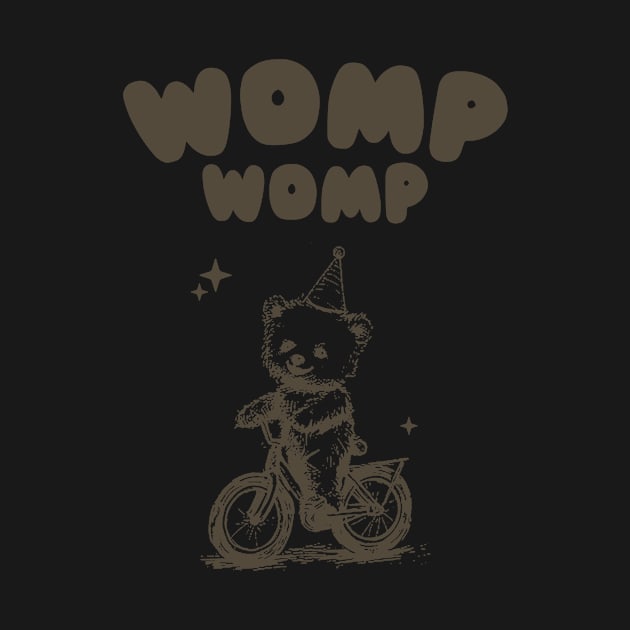 Womp Womp Funny Retro Shirt, Funny Meme Bear by ILOVEY2K