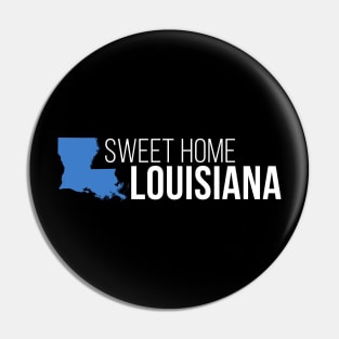 Louisiana Sweet Home Pin