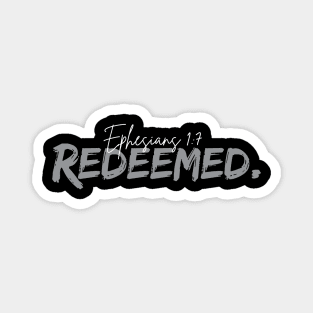 Redeemed, Ephesians 1:7 Magnet