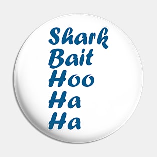 Shark Bait Hoo Ha Ha Inspired Silhouette Pin