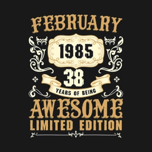 February 1985 38 Years Of Being Awesome Limited Edition T-Shirt