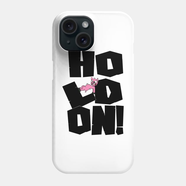 Hold on! Phone Case by AlexxElizbar