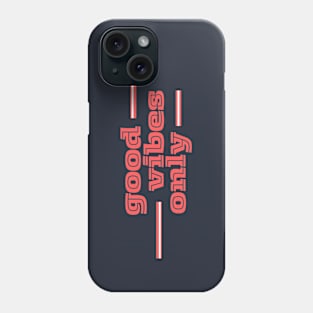Good Vibes Only (Red) Phone Case
