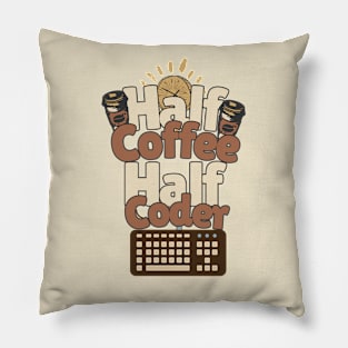 Half Coffee Half Coder Pillow