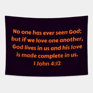 Bible Verse 1 John 4:12 Tapestry