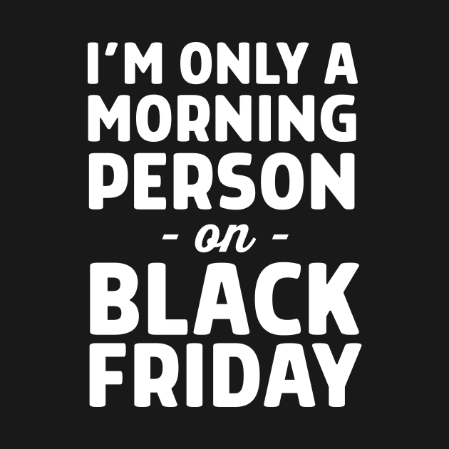 Morning person Black Friday by Portals