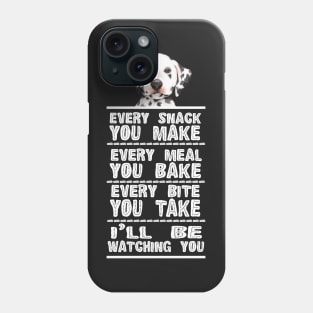 Dalmatian Dog Every Snack You Bake Phone Case