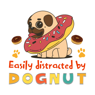 Easily Distracted By Dognut T-Shirt