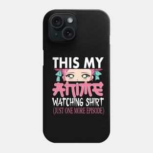 This is my Anime watching shirt Anime lovers gift Phone Case