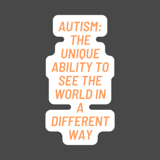 autism : the unique ability to see the world in a different way T-Shirt