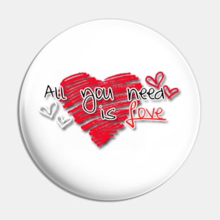 All You Need Is Love Pin