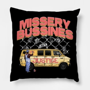 MISSERY BUSSINES Pillow