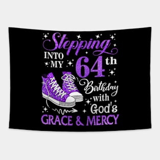 Stepping Into My 64th Birthday With God's Grace & Mercy Bday Tapestry