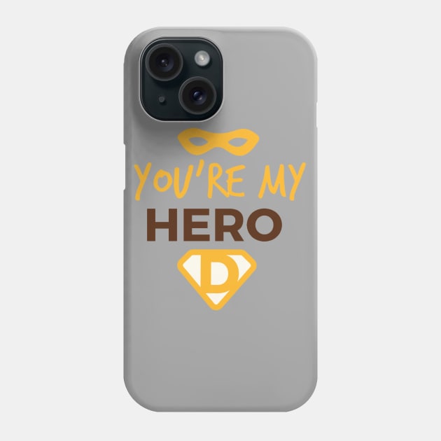 Dad ! you are my hero Phone Case by This is store