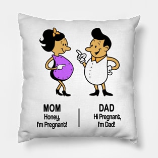 M&D -  "Mom: Honey, I'm Pregnant! Dad: Hi Pregnant, I'm Dad! Pillow