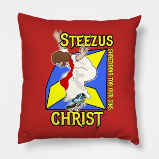 Steezus Christ Jesus shredding for our sins Pillow