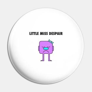 Little Miss Despair Pin