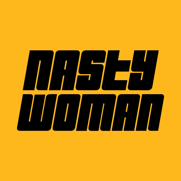 Nasty Woman 03 by StudioGrafiikka