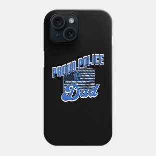 Proud Police Dad Phone Case