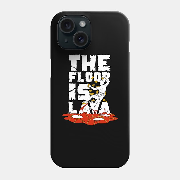 The Floor Is Lava Indoor Bouldering Boulderer Gift Phone Case by Dolde08