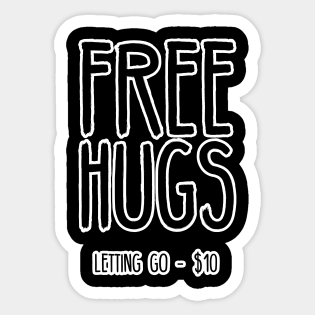 Funny I Love To Hug Affection And Warmth Huggers Gifts Sticker Teepublic