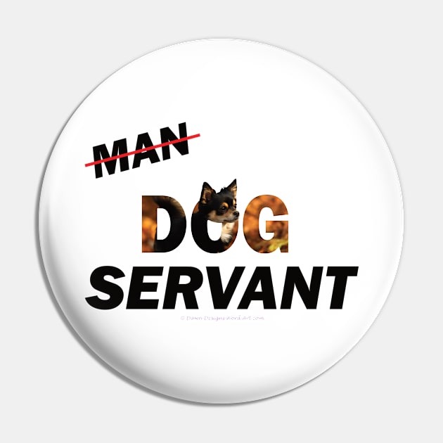 Man Dog Servant - Chihuahua oil painting word art Pin by DawnDesignsWordArt