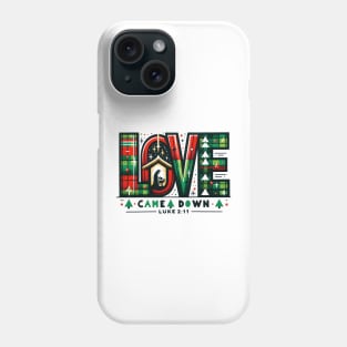 Love Came Down Phone Case