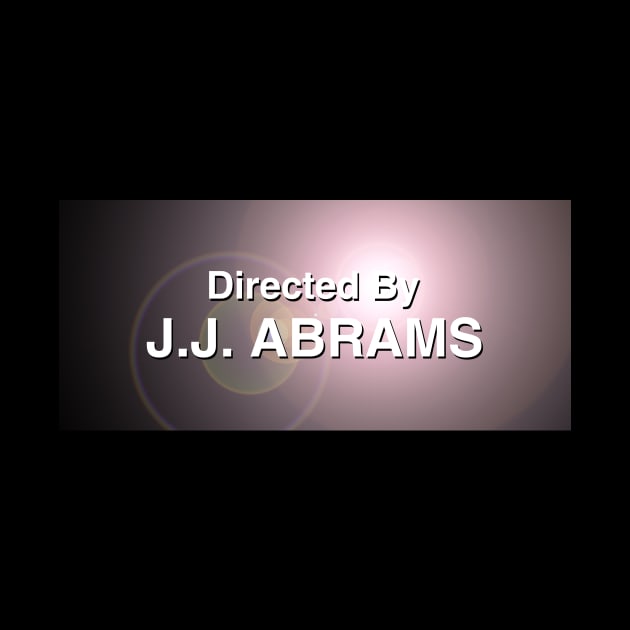 Directed By J.J. Abrams by GloopTrekker