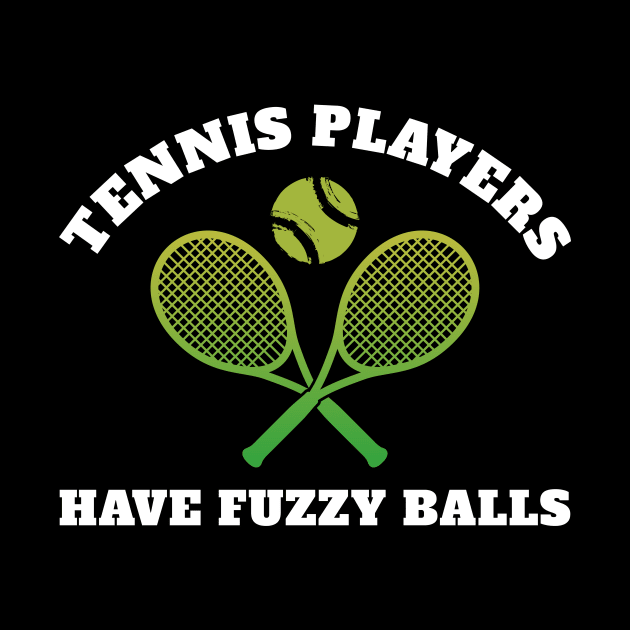 Tennis Players Have Fuzzy Balls by maxcode