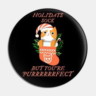 Holidays Sock But You're Perfect Pin