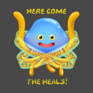 Here Come the Heals! T-Shirt