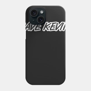 Save Kevin Phone Case