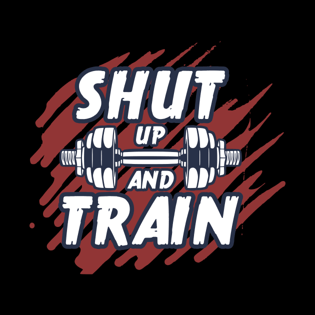 Shut up and train by Frispa