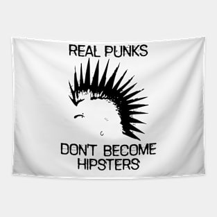 Real Punks Don't Become Hipsters - Black Text Tapestry