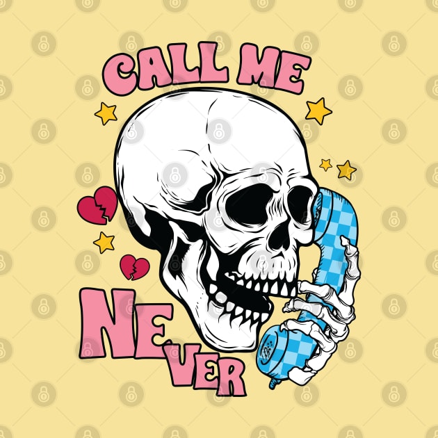 "Call Me Never" Funny Skull by FlawlessSeams