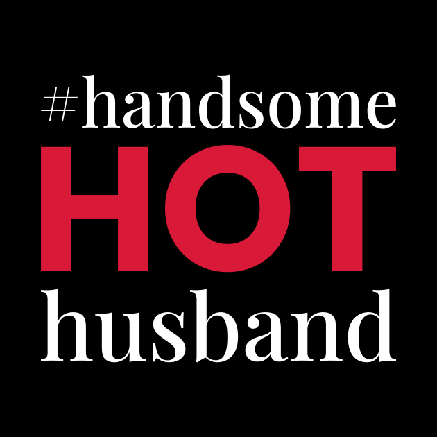 Handsome HOT Husband by Casa DeConfidence - Go Confidently Services