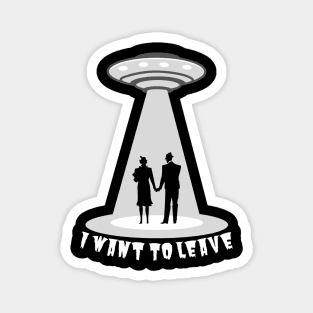 I Want To Leave UFO - VIntage Retro Couple Magnet