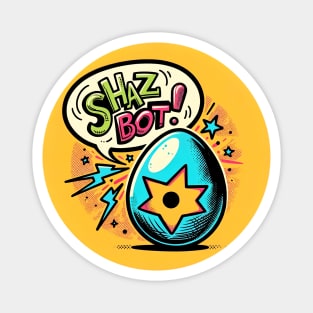 Cosmic Greetings - Shazbot Egg Tee Magnet