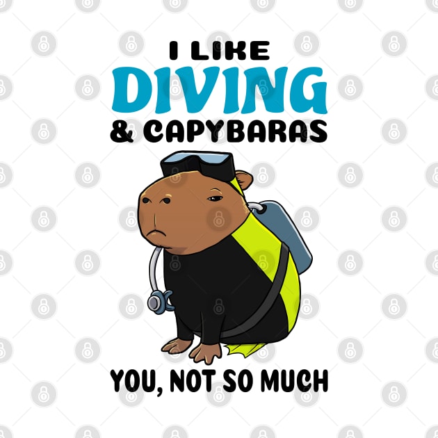 I Like Diving and Capybaras you not so much by capydays