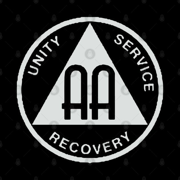 Alcoholics Anonymous Recovery Sober - Sober Since - AA Tribute - aa Alcohol - Recovery Tribute - sober aa sobriety addiction recovery narcotics anonymous addiction drugs mental health by TributeDesigns