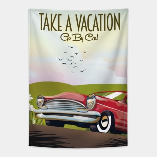 Take a Vacation - Go by car Tapestry