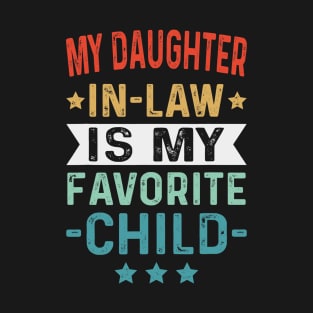 My Daughter In Law Is My Favorite Child Funny Family T-Shirt